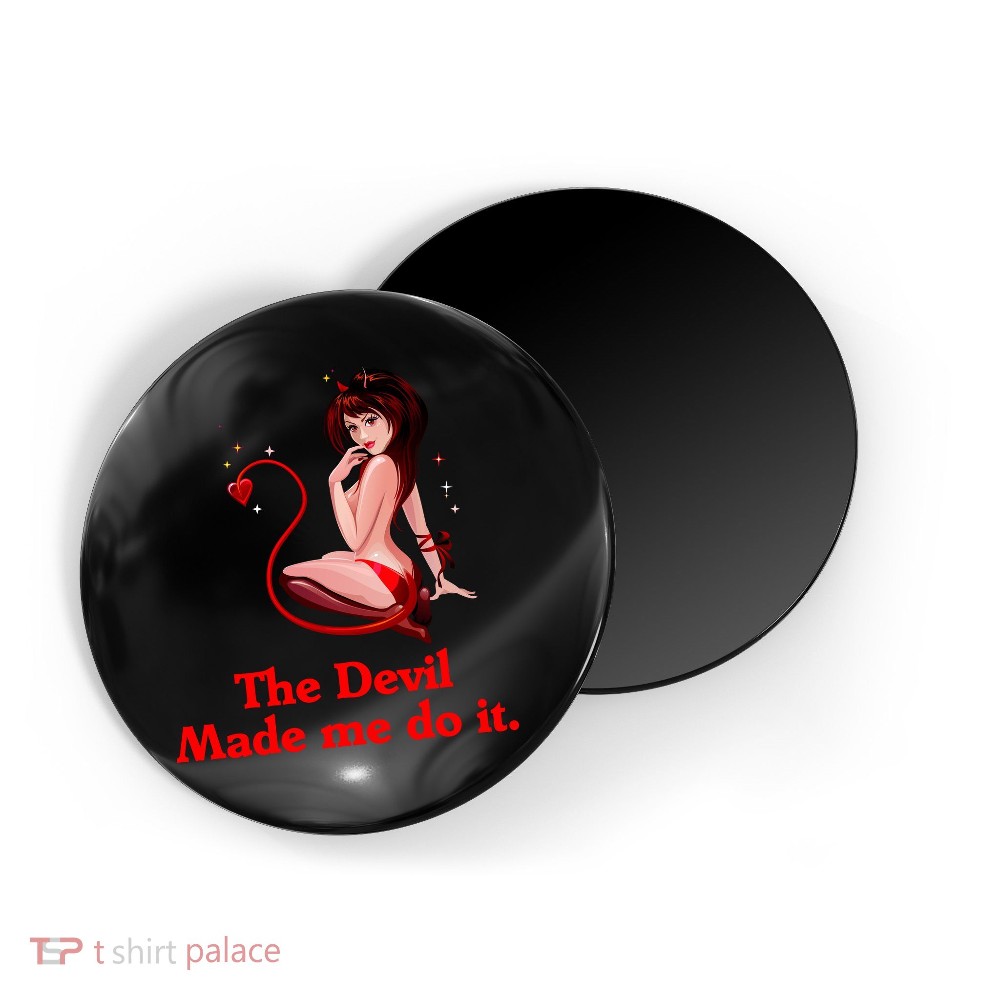 Devil Made Me Do It Funny Magnet
