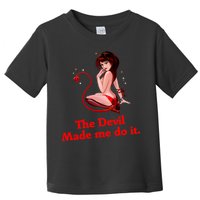 Devil Made Me Do It Funny Toddler T-Shirt