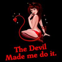 Devil Made Me Do It Funny Toddler T-Shirt