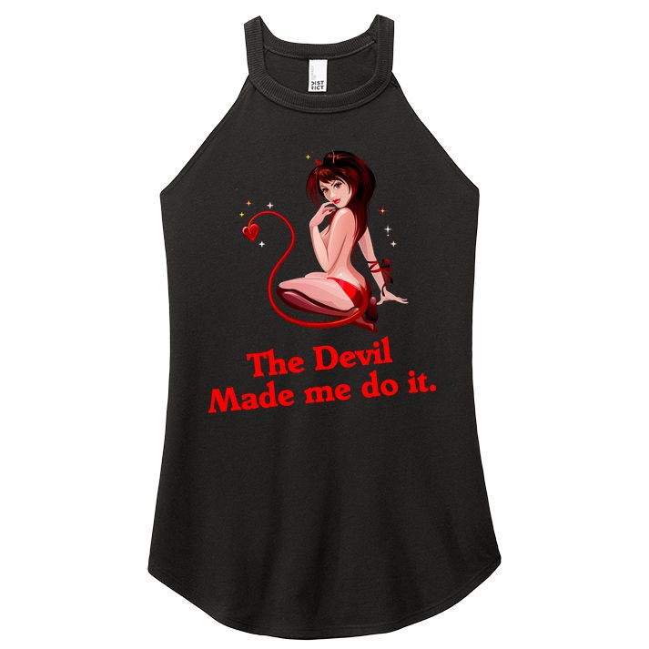Devil Made Me Do It Funny Women's Perfect Tri Rocker Tank