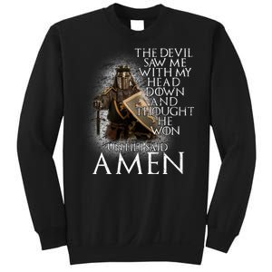 Devil Though He Won Until I Said Amen Sweatshirt