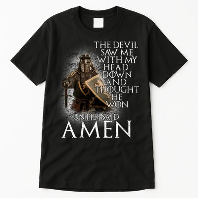 Devil Though He Won Until I Said Amen Tall T-Shirt