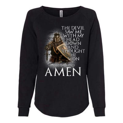 Devil Though He Won Until I Said Amen Womens California Wash Sweatshirt