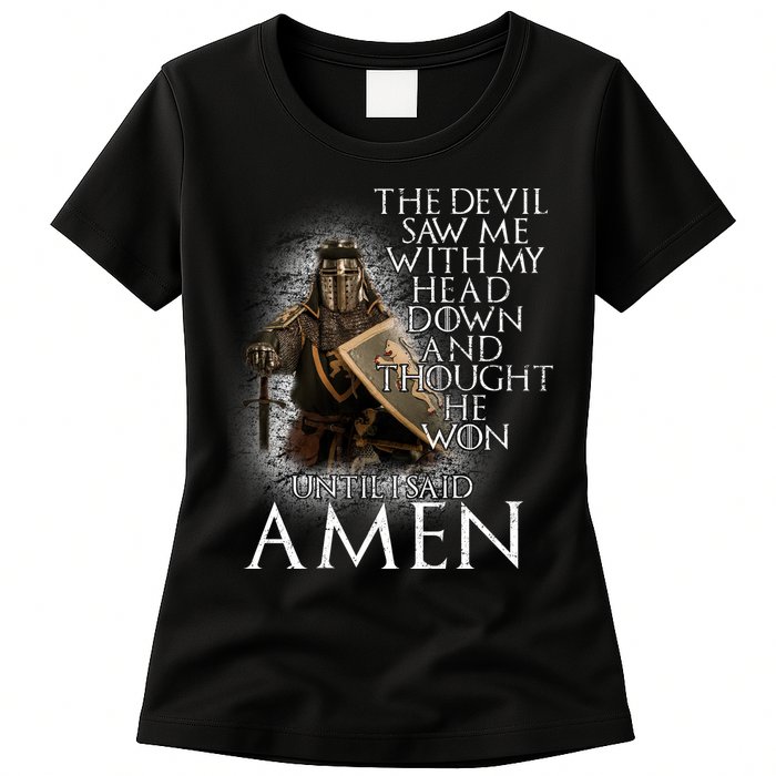 Devil Though He Won Until I Said Amen Womens T-Shirt