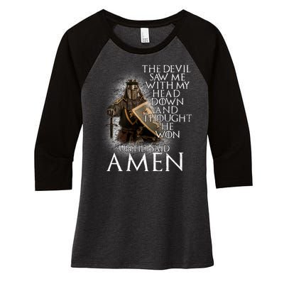 Devil Though He Won Until I Said Amen Women's Tri-Blend 3/4-Sleeve Raglan Shirt