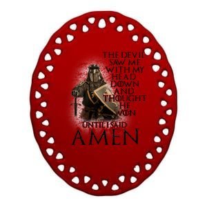 Devil Though He Won Until I Said Amen Ceramic Oval Ornament