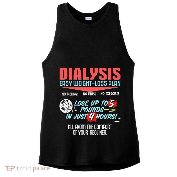 Dialysis Easy Weight Loss Plan A Funny Dialysis Ladies PosiCharge Tri-Blend Wicking Tank