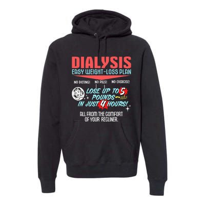 Dialysis Easy Weight Loss Plan A Funny Dialysis Premium Hoodie