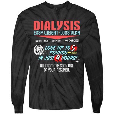 Dialysis Easy Weight Loss Plan A Funny Dialysis Tie-Dye Long Sleeve Shirt