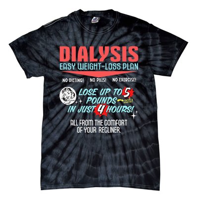 Dialysis Easy Weight Loss Plan A Funny Dialysis Tie-Dye T-Shirt