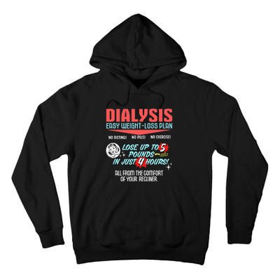 Dialysis Easy Weight Loss Plan A Funny Dialysis Tall Hoodie