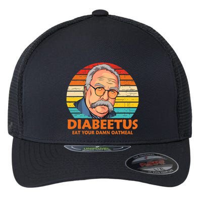 Diabeetus Eat Your Damn Oatmeal Vintage Design Flexfit Unipanel Trucker Cap