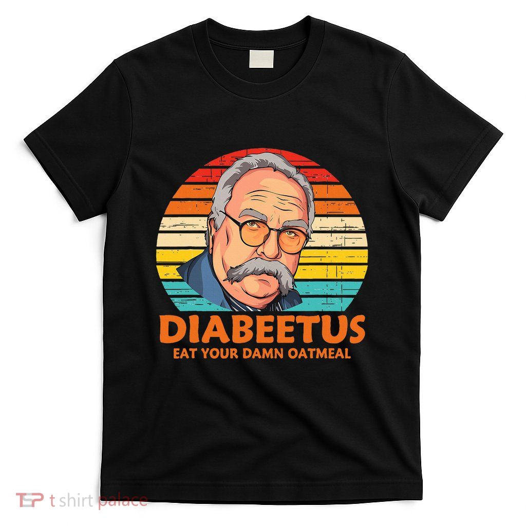 Diabeetus Eat Your Damn Oatmeal Vintage Design T-Shirt
