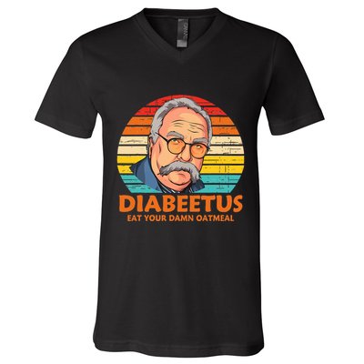 Diabeetus Eat Your Damn Oatmeal Vintage Design V-Neck T-Shirt