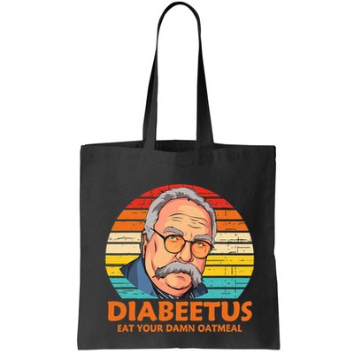 Diabeetus Eat Your Damn Oatmeal Vintage Design Bag