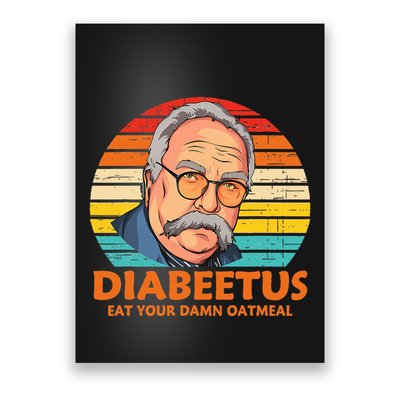 Diabeetus Eat Your Damn Oatmeal Vintage Design Poster