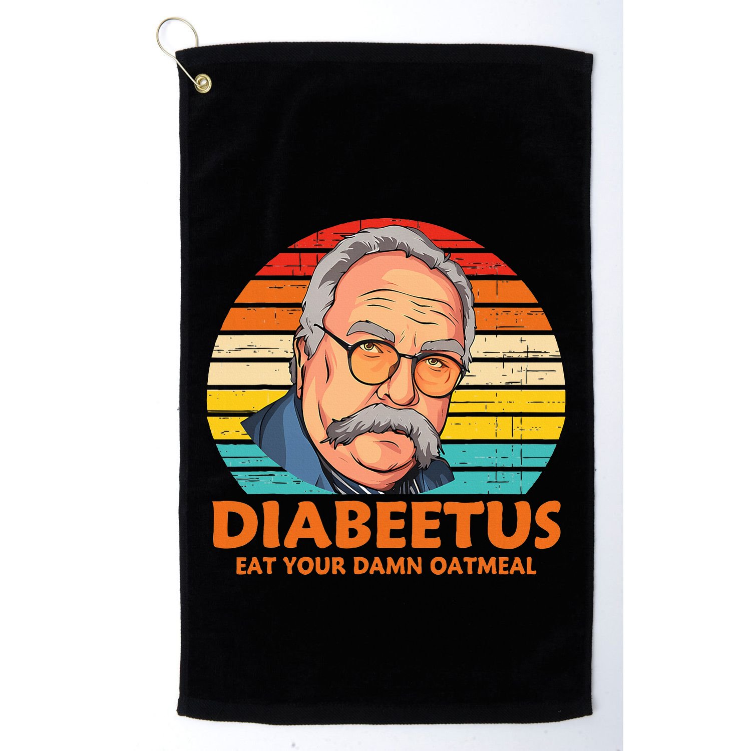 Diabeetus Eat Your Damn Oatmeal Vintage Design Golf Towel