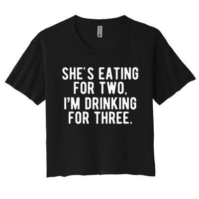 Drinking For 3 Funny New Dad Father Pregnancy Announcement Women's Crop Top Tee