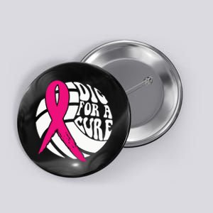 Dig For A Cure Breast Cancer Awareness Volleyball Pink Out Button