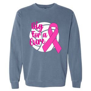 Dig For A Cure Breast Cancer Awareness Volleyball Garment-Dyed Sweatshirt