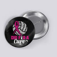 Dig For A Cure Breast Cancer Awareness Volleyball Pink Out Button