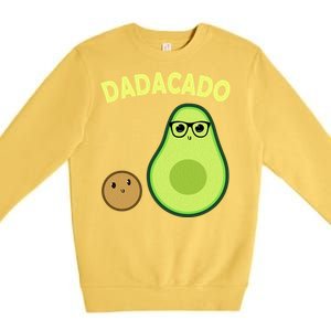 Dadacado Funny Avocado Dad And FatherS Day Daddy Great Gift Premium Crewneck Sweatshirt