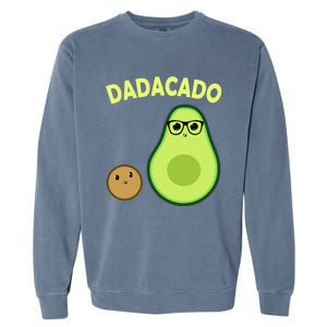 Dadacado Funny Avocado Dad And FatherS Day Daddy Great Gift Garment-Dyed Sweatshirt