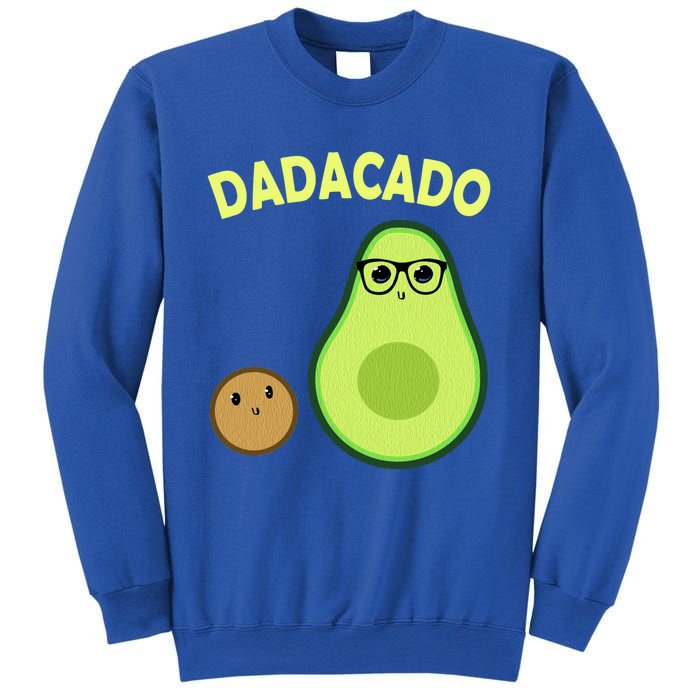 Dadacado Funny Avocado Dad And FatherS Day Daddy Great Gift Sweatshirt