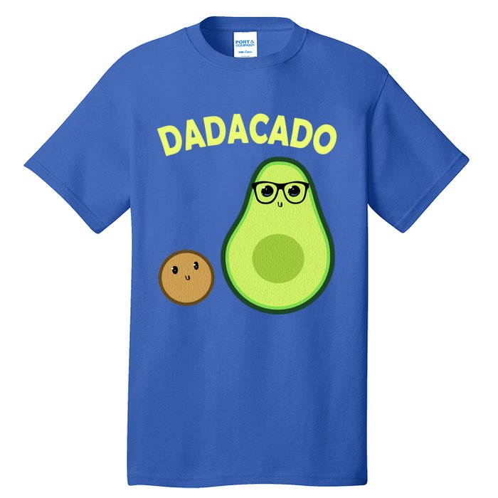 Dadacado Funny Avocado Dad And FatherS Day Daddy Great Gift Tall T-Shirt