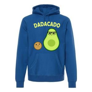 Dadacado Funny Avocado Dad And FatherS Day Daddy Great Gift Premium Hoodie