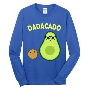 Dadacado Funny Avocado Dad And FatherS Day Daddy Great Gift Tall Long Sleeve T-Shirt