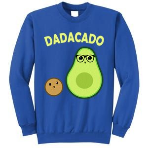 Dadacado Funny Avocado Dad And FatherS Day Daddy Great Gift Tall Sweatshirt