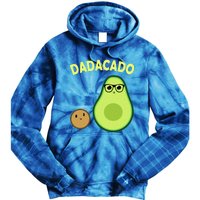 Dadacado Funny Avocado Dad And FatherS Day Daddy Great Gift Tie Dye Hoodie