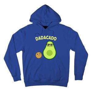 Dadacado Funny Avocado Dad And FatherS Day Daddy Great Gift Tall Hoodie