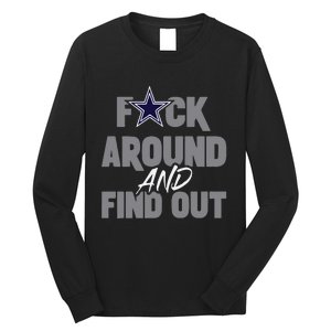 Dallas Fuck Around And Find Out Long Sleeve Shirt