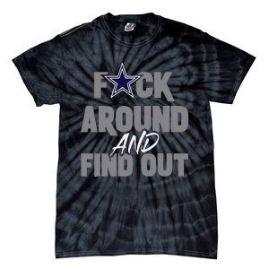 Dallas Fuck Around And Find Out Tie-Dye T-Shirt