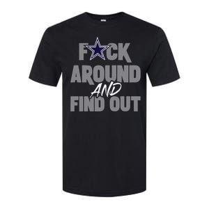 Dallas Fuck Around And Find Out Softstyle CVC T-Shirt