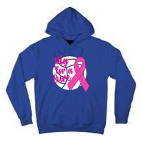 Dig For A Cure Breast Cancer Awareness Volleyball Pink Out Tall Hoodie