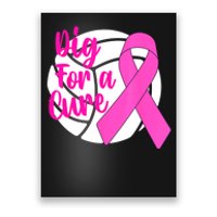 Dig For A Cure Breast Cancer Awareness Volleyball Pink Out Poster