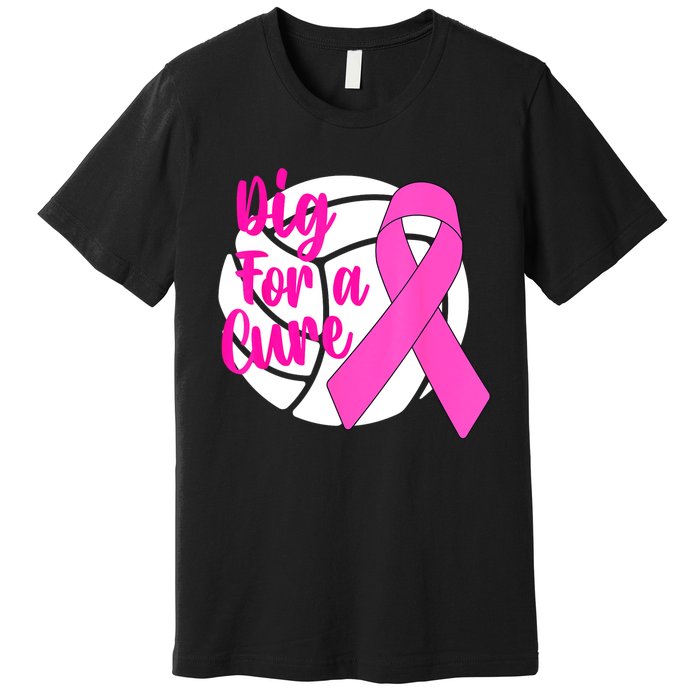 Dig For A Cure Breast Cancer Awareness Volleyball Pink Out Premium T-Shirt