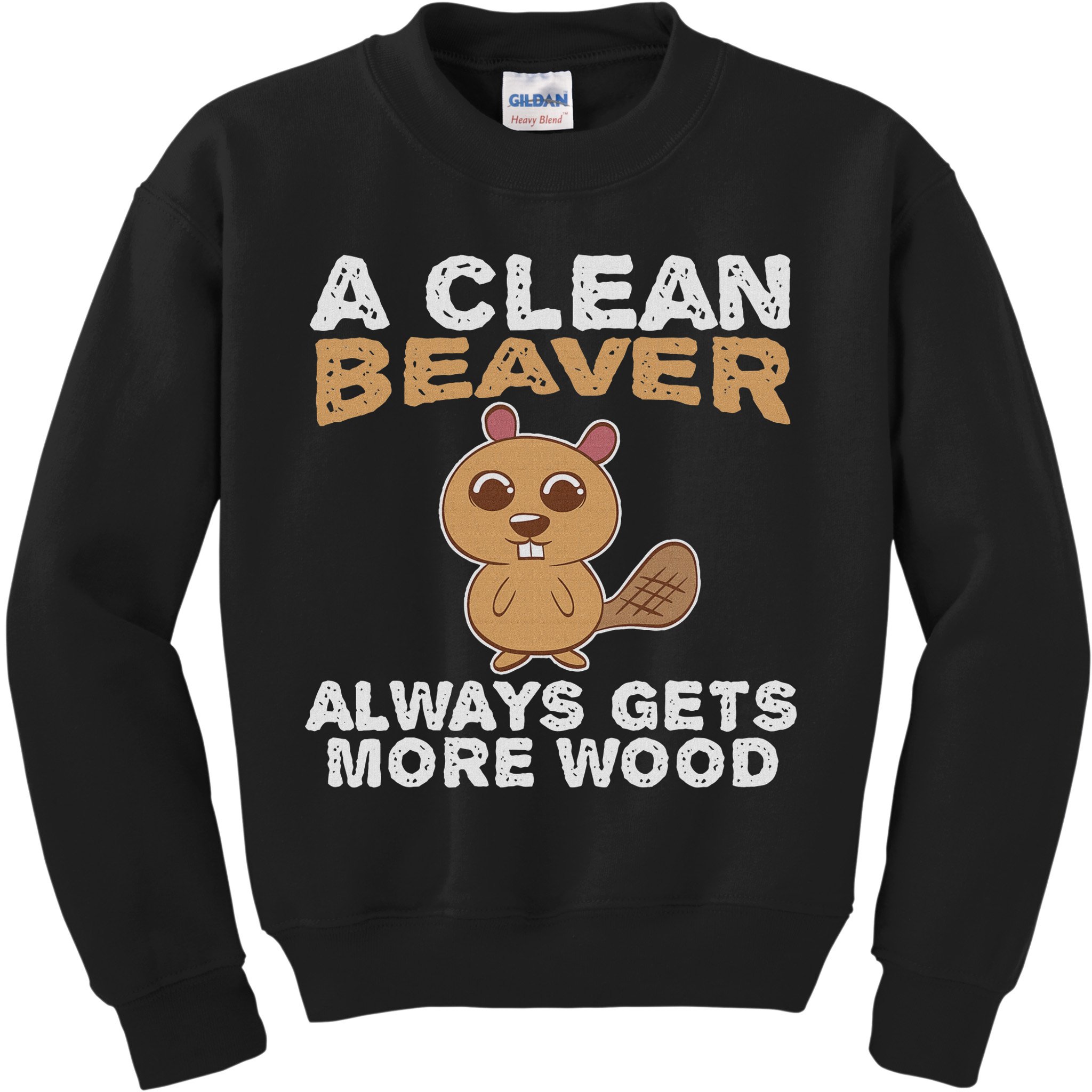 Dirty Funny Adult Clean Beaver Wood Kids Sweatshirt