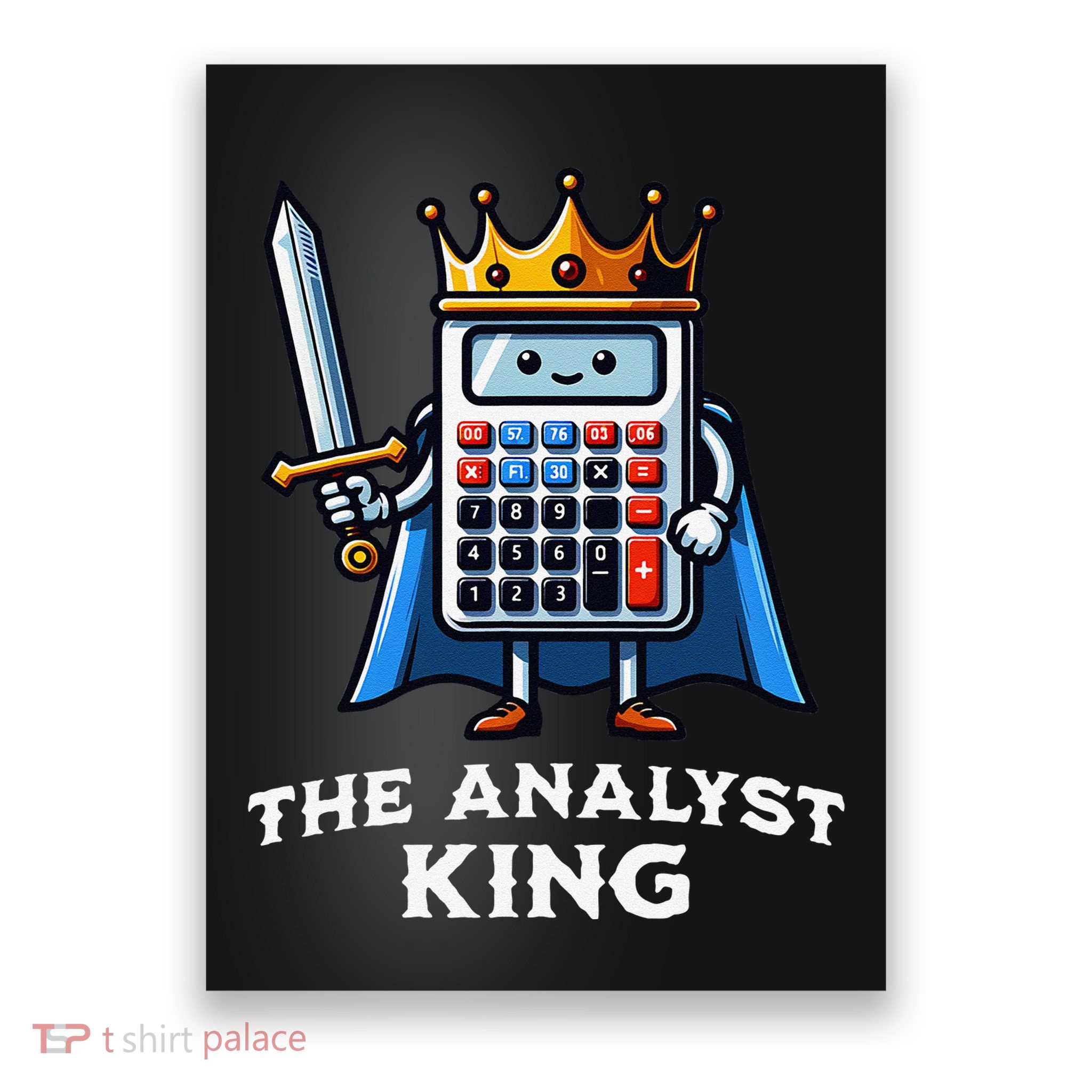 Data Financial Analyst King Funny Illustration Calculator Poster
