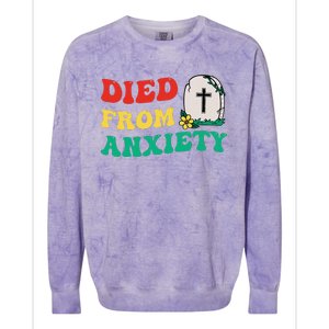 Died From Anxiety Quote Colorblast Crewneck Sweatshirt