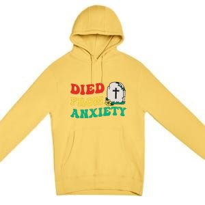 Died From Anxiety Quote Premium Pullover Hoodie