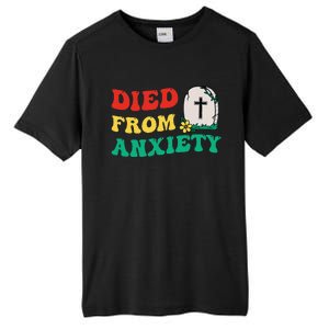 Died From Anxiety Quote Tall Fusion ChromaSoft Performance T-Shirt