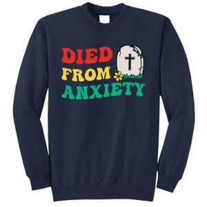 Died From Anxiety Quote Tall Sweatshirt