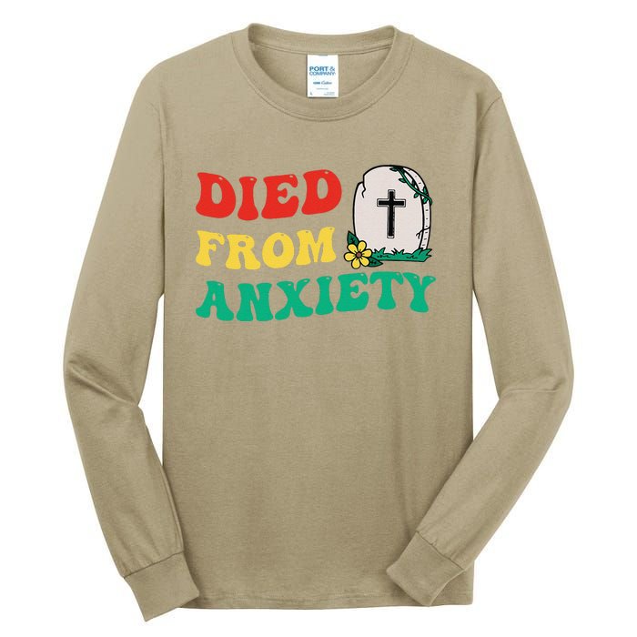 Died From Anxiety Quote Tall Long Sleeve T-Shirt