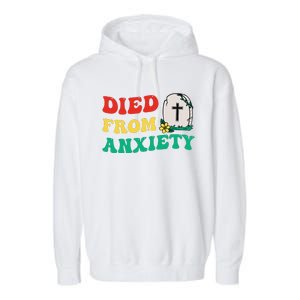 Died From Anxiety Quote Garment-Dyed Fleece Hoodie