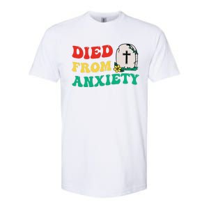 Died From Anxiety Quote Softstyle CVC T-Shirt