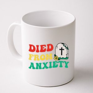 Died From Anxiety Quote Coffee Mug